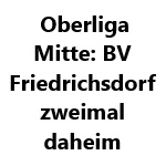 Oberliga Mitte: BV Friedrichsdorf zweimal daheim