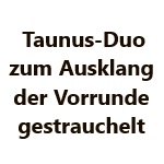 Taunus-Duo zum Ausklang der Vorrunde gestrauchelt